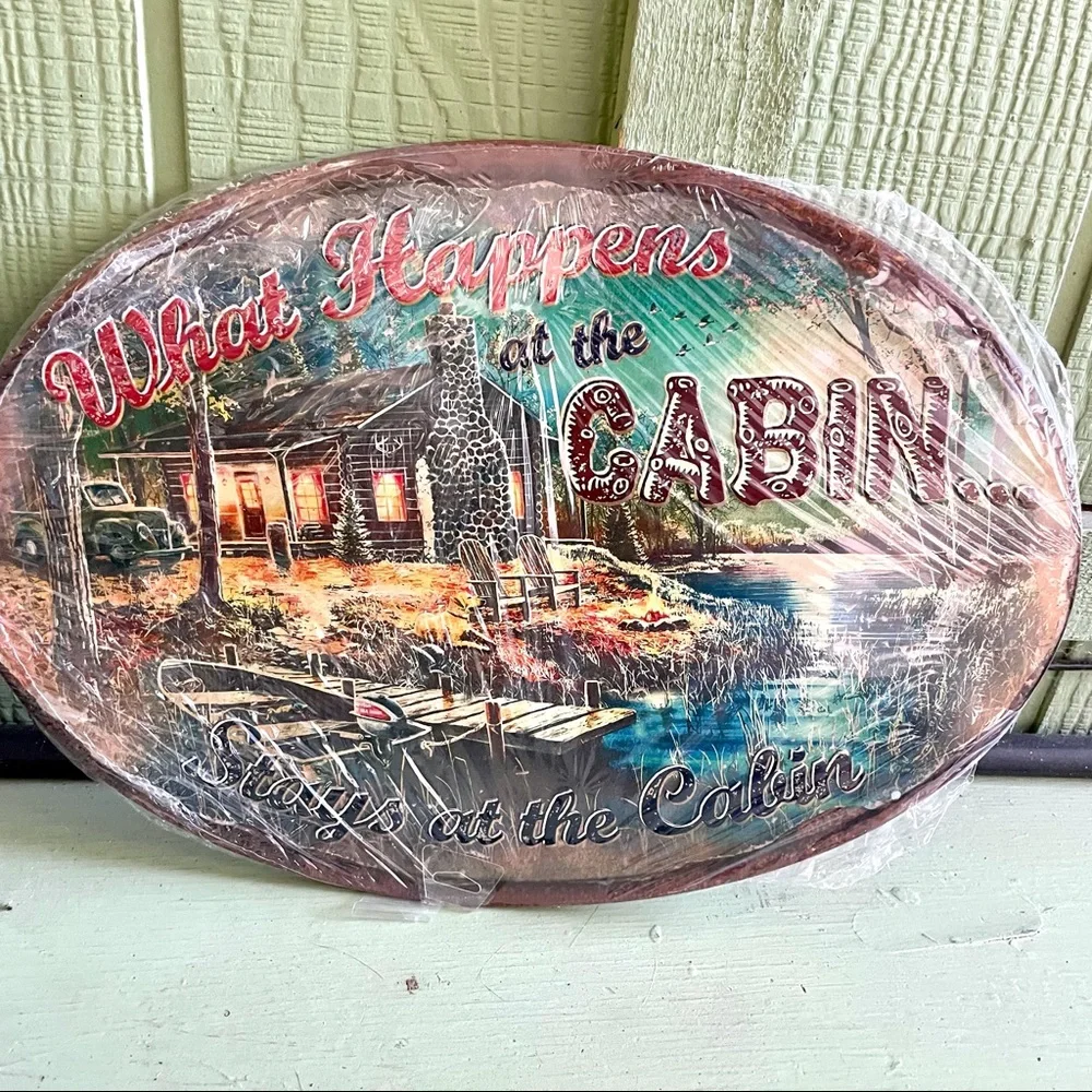NEW What Happens At The Cabin Stays At The Cabin Metal Sign
